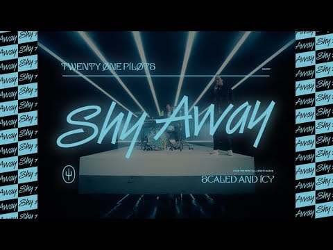 Twenty One Pilots — Shy Away