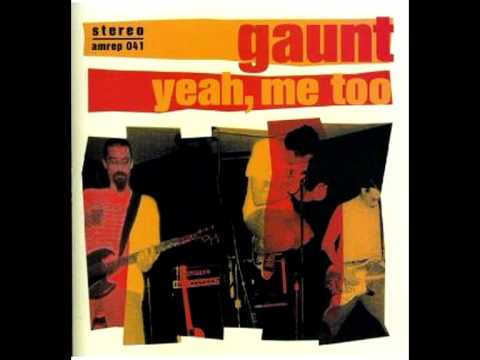 Gaunt (2) — Gaunt - Give up