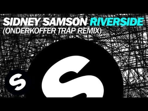 Sidney Samson — Sidney Samson - Riverside (Onderkoffer Trap Remix)
