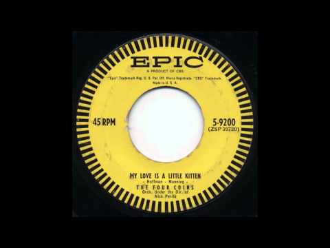 The Four Coins — The Four Coins - My Love Is A Little Kitten