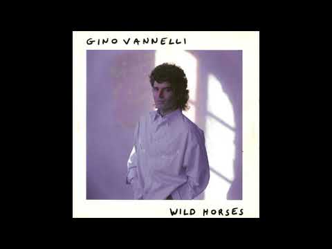 Gino Vannelli — Gino Vanelli - Wild Horses