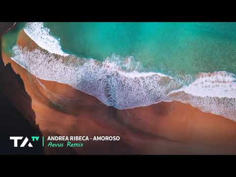 Andrea Ribeca — Andrea Ribeca - Amoroso (Aevus Remix)