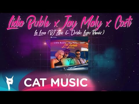 Costi Ioniță — Lidia Buble x Jay Maly x Costi - La Luna (DJ Zeno & Ovidiu Lupu Remix)