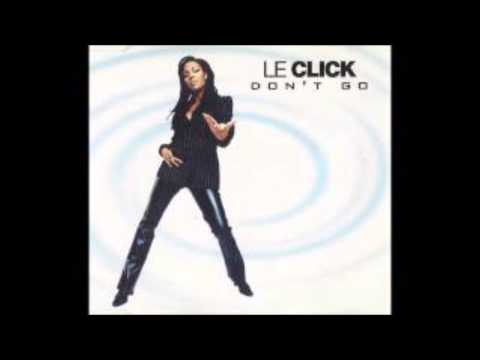 Le Click — Le Click - Don´t Go (Radio Edit)