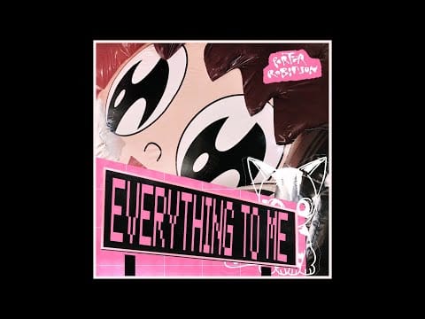 Porter Robinson — Everything to Me