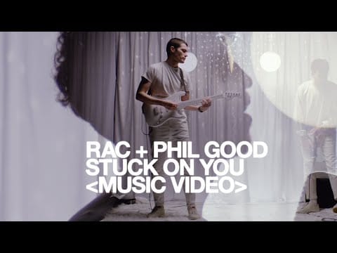 Remix Artist Collective — RAC - Stuck On You ft. Phil Good ❍ Music Video