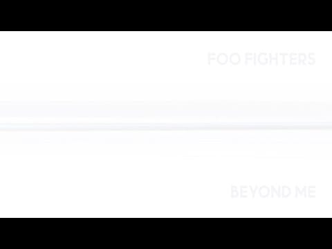 Foo Fighters — Beyond Me
