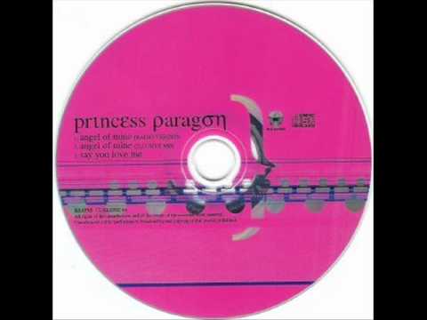 Princess Paragon — Princess Paragon - Say You Love Me