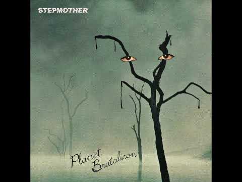 Stepmother (5) — Stepmother - Planet Brutalicon (Full Album)