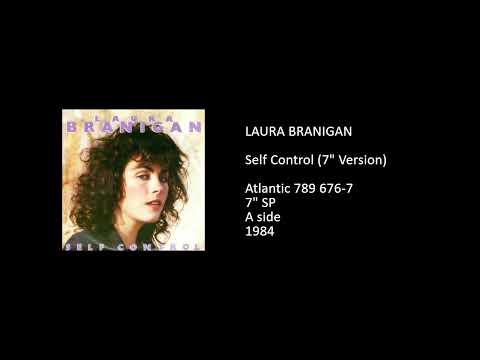 Laura Branigan — LAURA BRANIGAN - Self Control (7'' Version) - 1984
