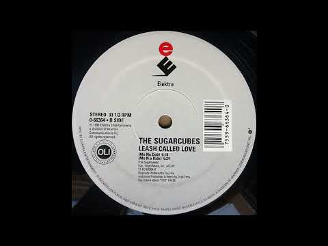 The Sugarcubes — The Sugarcubes - Leash Called Love (Mo No Ride)