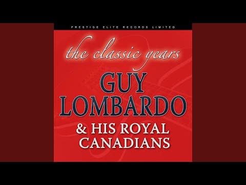Guy Lombardo And His Royal Canadians — I Went to Your Wedding