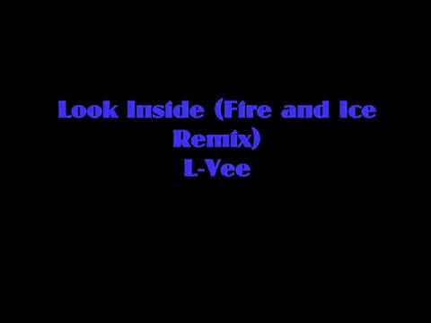 L-Vee — Look Inside Fire and Ice Remix L Vee