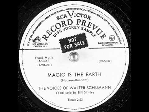 The Voices Of Walter Schumann — Magic is the Earth ~ The Voices of Walter Schumann, Bill Shirley (Soloist) (1953)