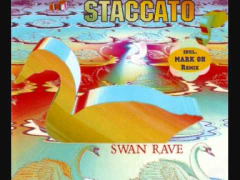 Staccato — Staccato - Swan Rave (Original Version) 1995
