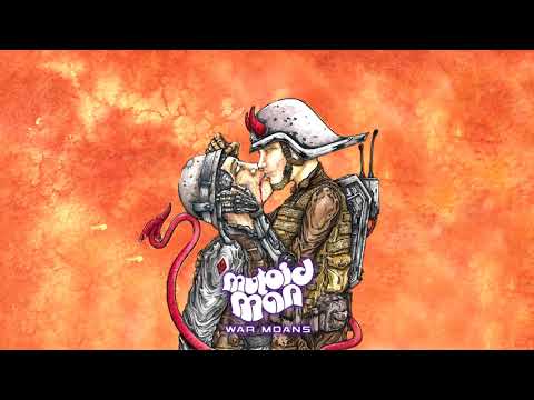 Mutoid Man — Mutoid Man - War Moans [Full Album] (2017)