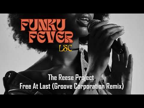 The Reese Project — The Reese Project - Free At Last (Groove Corporation Remix)