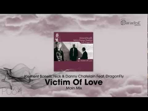 Nick & Danny Chatelain — Klement Bonelli, Nick Chatelain & Danny Chatelain feat. DragonFly - Victim Of Love (Main Mix)