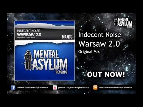 Indecent Noise — Indecent Noise - Warsaw 2.0 (Original Mix) [MA030] OUT NOW!