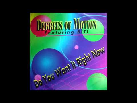 Degrees Of Motion — (1992) Degrees Of Motion feat. Biti - Do You Want It Right Now [Frankie Foncett Ministry Vocal RMX]