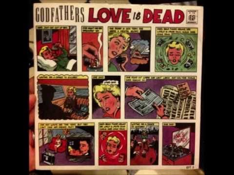 The Godfathers — LOVE IS DEAD / THE GODFATHERS