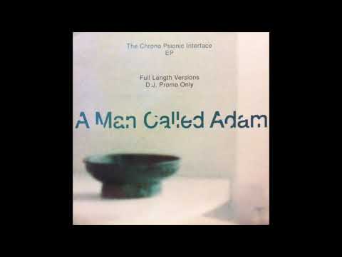 A Man Called Adam — A Man Called Adam - The Chrono Psionic Interface (12" Club Vocal)