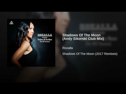 Rozalla — Shadows Of The Moon (Andy Sikorski Club Mix)