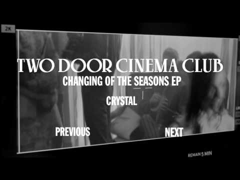 Two Door Cinema Club — Two Door Cinema Club: Changing Of The Seasons EP Sampler