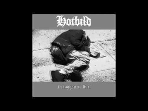 Hotbild — Hotbild - I Skuggan Av Livet ‎CD 2005 (Full Album)