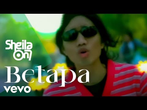 Sheila On 7 — Sheila On 7 - Betapa (Video Clip)