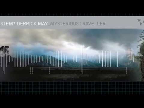Derrick May — System 7 / Derrick May - Mysterious Traveller (Groovy Intent Mix)