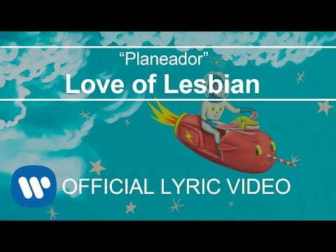 Love of Lesbian — Love of Lesbian - Planeador (Lyric Video)