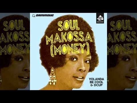 DCUP — Yolanda Be Cool & DCUP - Soul Makossa (Money) Club Mix