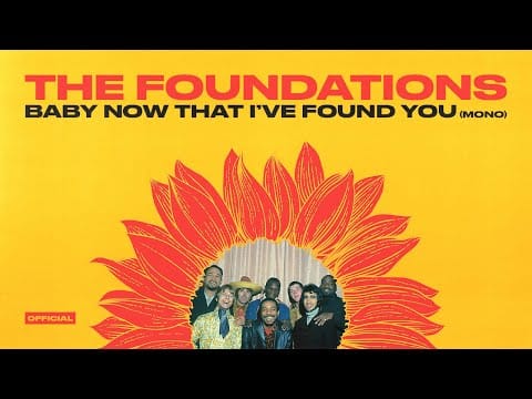 The Foundations — The Foundations - Baby Now That I've Found You (Mono) (Official Audio)