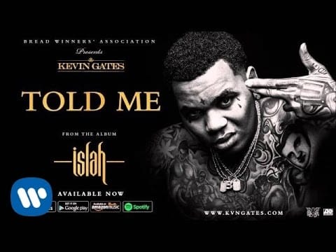 Kevin Gates (2) — Kevin Gates - Told Me (Official Audio)