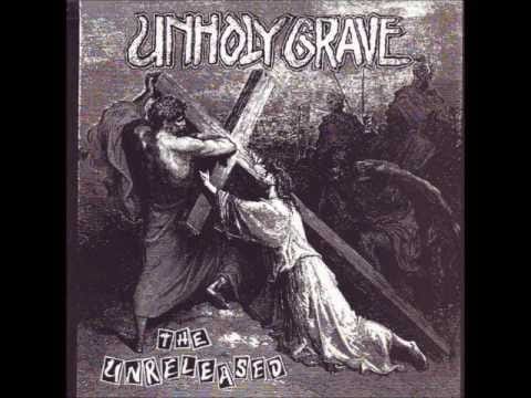 Unholy Grave — Unholy Grave - The Unreleased [1994 Demo/EP]