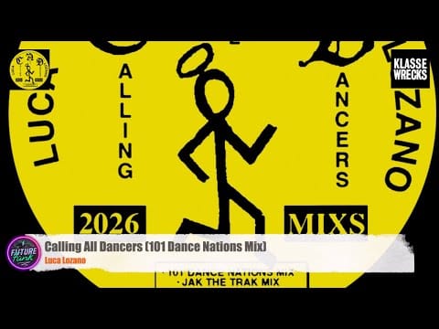 Luca Lozano — Luca Lozano - Calling All Dancers (101 Dance Nations Mix) [Klasse Wrecks]