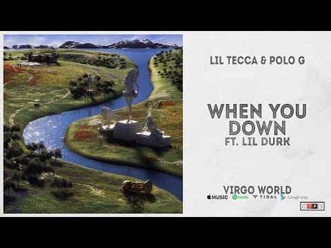 Lil Tecca — Lil Tecca & Polo G - "When You Down" Ft. Lil Durk (Virgo World)