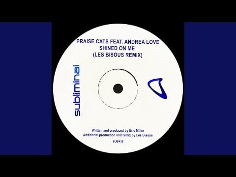 Praise Cats — Shined On Me (Les Bisous Extended Remix)