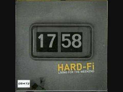 Hard-Fi — Hard fi-Living for the weekend
