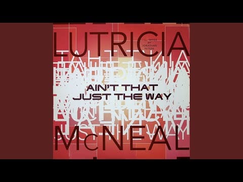Lutricia McNeal — Ain't That Just the Way (Jonathan Peters' Dub)