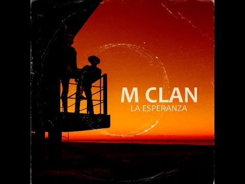 M-Clan — M Clan - La Esperanza (Videoclip Oficial)