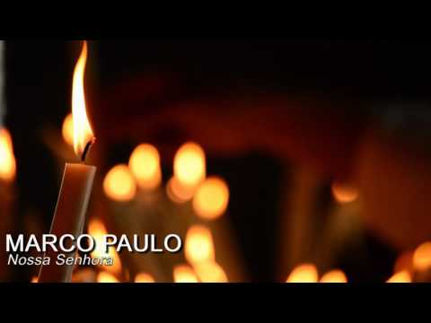Marco Paulo — Marco Paulo - Nossa Senhora