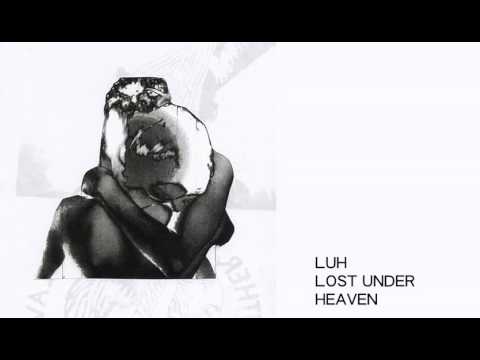 LUH (2) — LUH - Lost Under Heaven