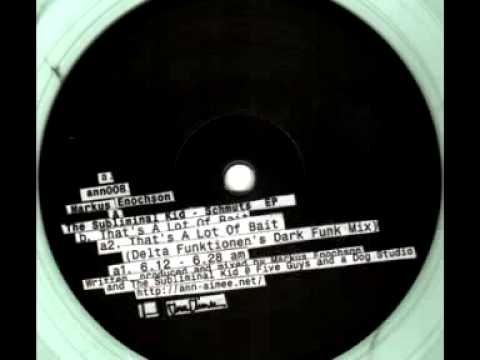 Delta Funktionen — Markus Enochson & The Subliminal Kid - That's A Lot Of Bait (Delta Funktionen's Daily Funk Mix)
