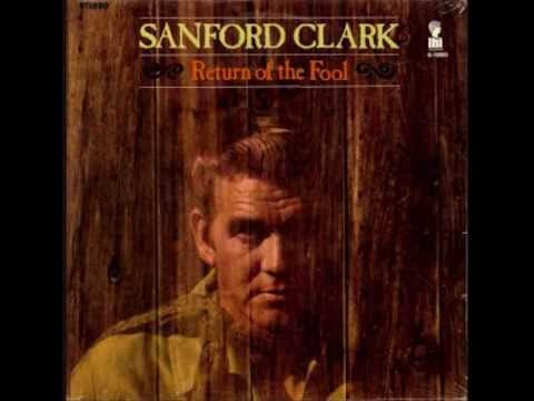 Sanford Clark — Sanford Clark -  The Son Of Hickory Holler's Tramp