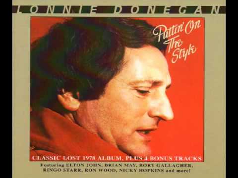Lonnie Donegan — Lonnie Donegan - Puttin` On The Style (1978 Version)