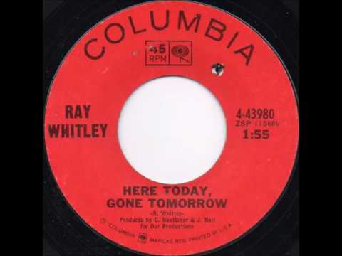 Ray Whitley (2) — Ray Whitley - Here Today, Gone Tomorrow