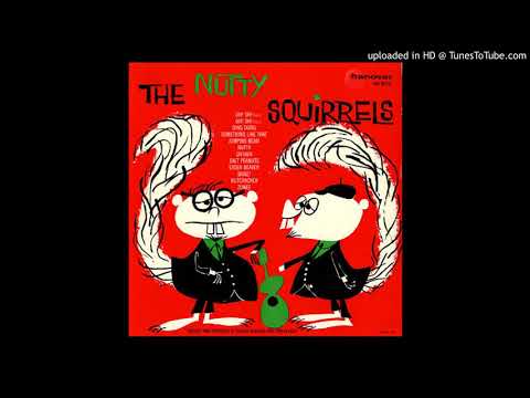 The Nutty Squirrels — The Nutty Squirrels - Ding Dong