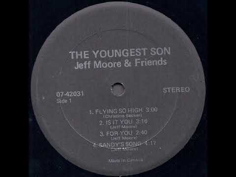 Jeff Moore & Friends — Jeff Moore & Friends "The Youngest Son" 1974 *For You*